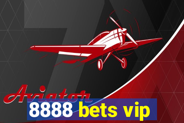 8888 bets vip